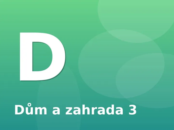 Dům a zahrada 3