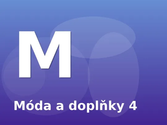 Móda a doplňky 4